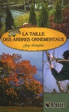 Guy Langlais - La Taille Des Arbres Ornementaux.