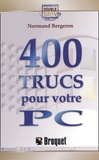 Normand Bergeron - 400 Trucs Pour Votre Pc.