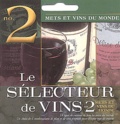  Collectif - Le sélecteur de vins - N° 2, Mets et vins du monde.