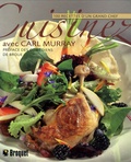 Carl Murray - Cuisinez avec Carl Murray - 100 recettes d'un grand chef.