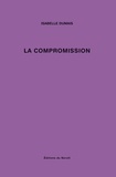 Isabelle Dumais - La compromission.