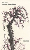 Jean Royer - L'arbre du veilleur.
