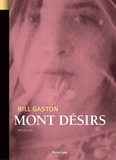 Bill Gaston - Mont Désirs.
