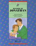 Anne Planté - Histoire de Jonathan - Pour expliquer la mort d'un enfant dans la famille.