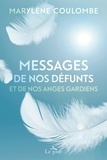 Marylène Coulombe - Messages de nos défunts et de nos anges gardiens - MESSAGES DE NOS DEFUNTS..  ANGES T0 [NUM].