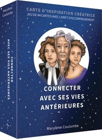 Marylène Coulombe - Connecter avec ses vies antérieures - Carte d'inspiration créatrice.
