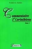 Frédéric Godet - Commentaires 1 Corinthiens - Tome 1.