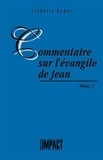 Godet Frederic - Commentaires sur L'Evangile de Jean - Tome 3.