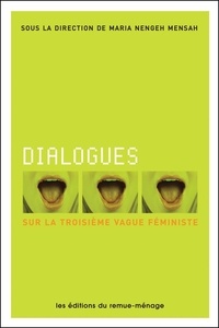 Maria Nengeh Mensah - Dialogues sur la troisième vague féministe.