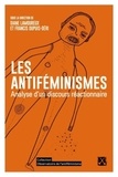 Diane Lamoureux et Francis Dupuis-Déri - Les antiféminismes - Analyse d'un discours réactionnaire.