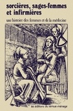 Barbara Ehrenreich et Deirdre English - Sorcières, sages-femmes et infirmières - Une histoire des femmes et de la médecine.