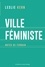 Leslie Kern - Ville féministe - Notes de terrain.
