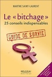 Marthe Saint-Laurent - Le bitchage - Guide de survie.