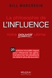 Bill Marchesin - Philosophie de l'influence La.