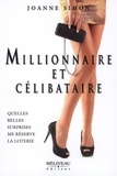 Joanne Simon - Millionnaire et célibataire - Quelles belles surprises me réserve la loterie.