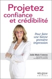 Julie Blais Comeau - Projetez confiance et crédibilité - Pour faire une bonne première impression.