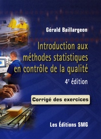 Gérald Baillargeon - Introduction aux méthodes statistiques en contrôle de la qualité - Corrigé des exercices.