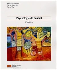 Richard Cloutier et Pierre Gosselin - Psychologie de l'enfant.