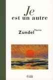 Maurice Zundel - Je est un autre.