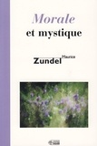 Maurice Zundel - Morale et mystique.