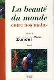 Maurice Zundel - La beauté du monde entre nos mains - Tome 3.