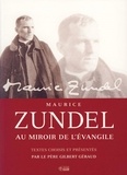 Maurice Zundel - Au miroir de l'Evangile.