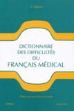 Serge Quérin - Dictionnaire Des Difficultes Du Francais Medical.