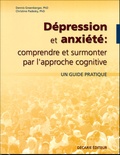 Christine Padesky et Dennis Greenberger - Dépression et anxiété : comprendre et surmonter par l'approche cognitive.