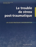 Mary Beth Williams et Soili Poijula - Le trouble de stress post-traumatique - Un guide pratique d'intervention.