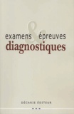 Collectif - Examens Et Epreuves Diagnostiques.
