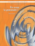 Flavia Garcia - En avant la grammaire ! français langue seconde niveau débutant - Cahier d'activité de grammaire en situation.