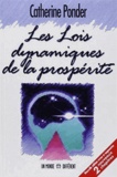 Catherine Ponder - Les Lois dynamiques de la prospérité.