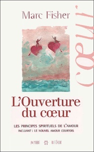 Mark Fisher - L'Ouverture Du Coeur.