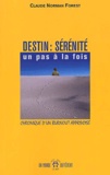 Claude-Norman Forest - Destin : Serenite. Un Pas A La Fois, Chronique D'Un Burnout Apprivoise.