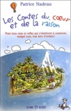 Patrice Nadeau - Les contes du coeur et de la raison.