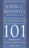 John C. Maxwell - Leadership 101 - Principes de base : ce que tout leader devrait savoir.