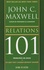 John-C Maxwell - Relations 101 - Ce que tout leader devrait savoir.