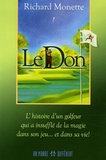 Richard Monette - Le Don - L'histoire d'un golfeur qui a insufflé de la magie dans son jeu... et dans sa vie !.