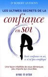 Robert Anthony - Les ultimes secrets de la confiance en soi.