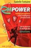 Isabelle Fontaine - Empower - Stratégies pour maximiser votre intelligence émotionnelle par le pouvoir et l'énergie des émotions.