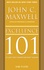 John C. Maxwell - Excellence 101 - Ce que tout leader devrait savoir.
