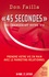 Don Failla - "45 secondes" qui changeront votre vie - Prendre votre vie en main avec le marketing relationnel.