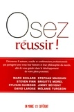 Marc Boilard et Steven Finn - Osez réussir !.