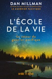 Dan Millman - L'école de la vie - Le retour du guerrier pacifique.