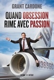 Grant Cardone - Quand obsession rime avec passion.