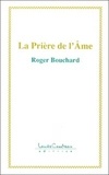 Roger Bouchard - La Prière de l'âme.