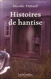 Mireille Thibault - Histoires de hantise.