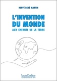 Hervé René Martin - L'invention du monde.
