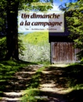 Jacques Dorion - Un Dimanche A La Campagne. Vie, Architecture, Tradition.