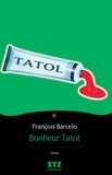 François Barcelo - Bonheur Tatol.